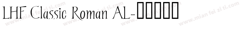 LHF Classic Roman AL字体转换